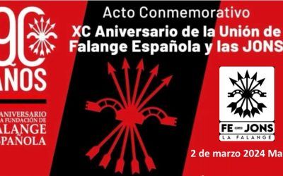2 MARZO 2024 – XC ANIVERSARIO ACTO FUSIÓN DE FALANGE ESPAÑOLA CON LAS JONS
